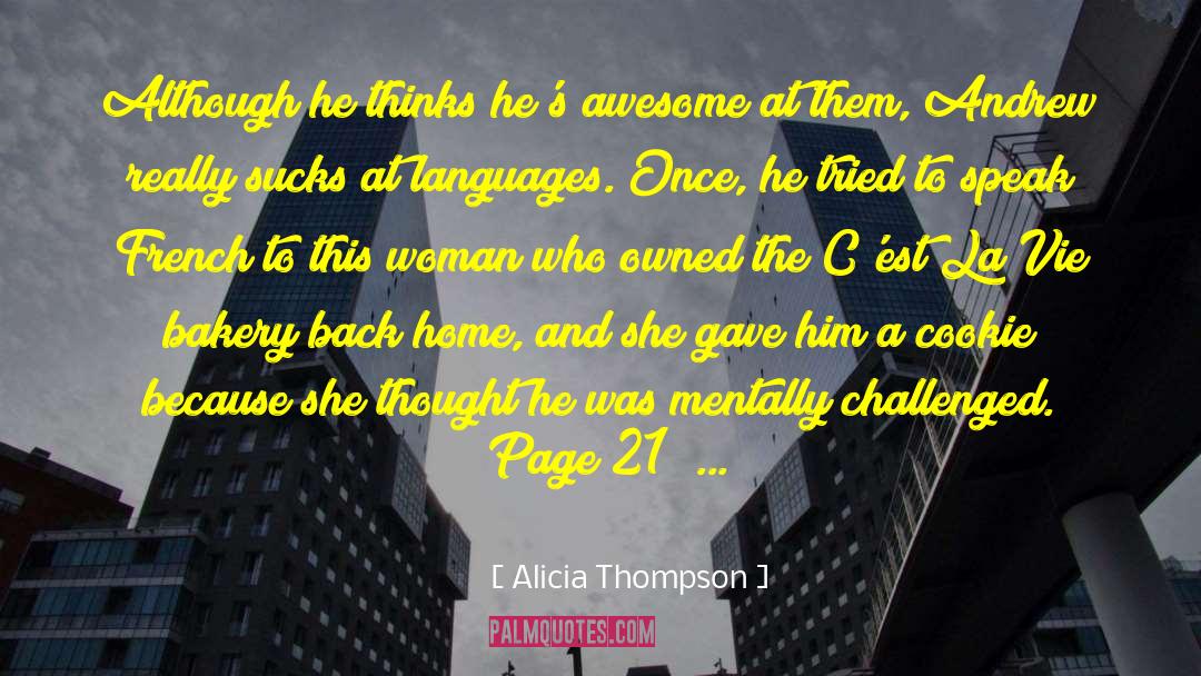 Alicia Thompson Quotes: Although he thinks he's awesome