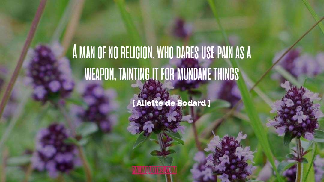 Aliette De Bodard Quotes: A man of no religion,