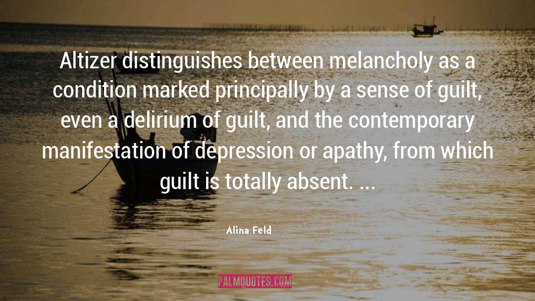 Alina Feld Quotes: Altizer distinguishes between melancholy as