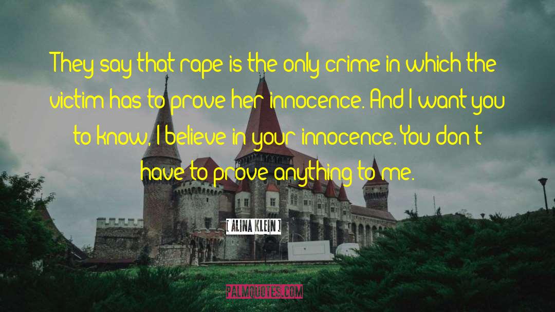 Alina Klein Quotes: They say that rape is