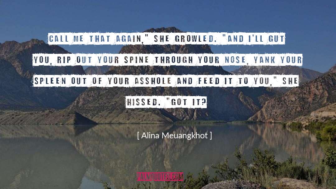 Alina Meuangkhot Quotes: Call me that again,