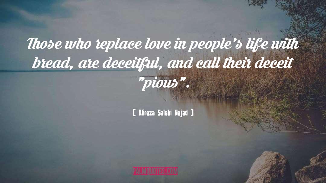 Alireza Salehi Nejad Quotes: Those who replace love in