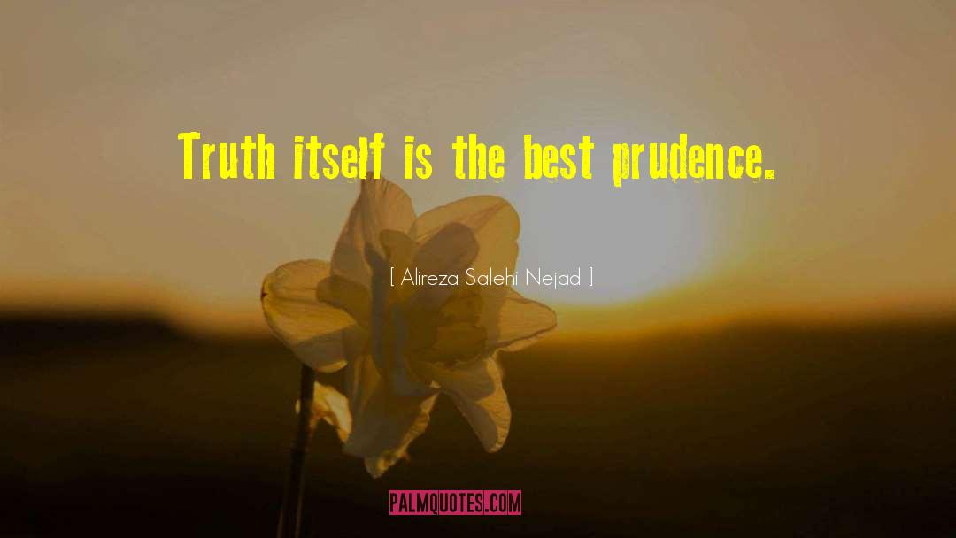 Alireza Salehi Nejad Quotes: Truth itself is the best