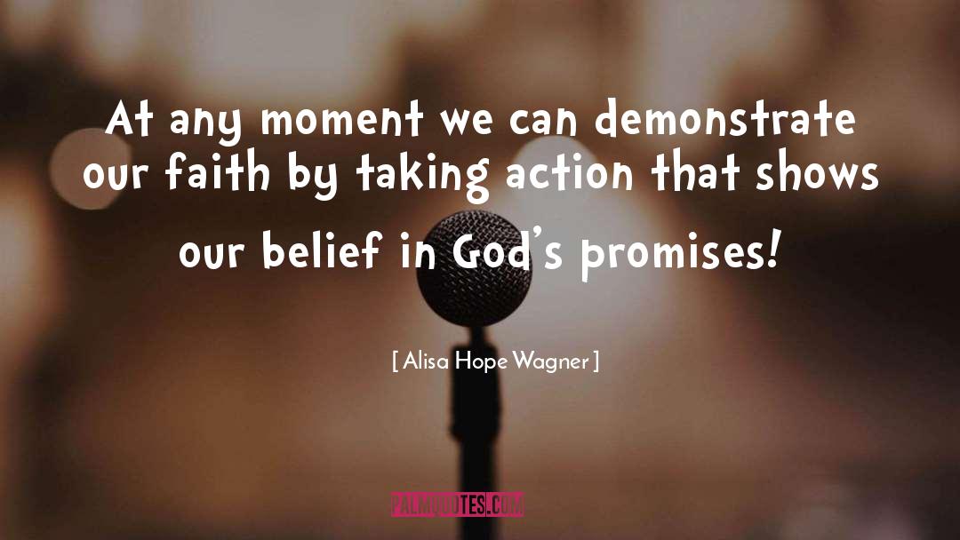 Alisa Hope Wagner Quotes: At any moment we can