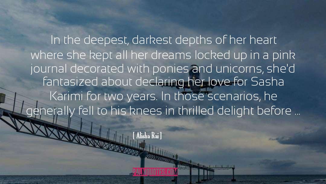 Alisha Rai Quotes: In the deepest, darkest depths