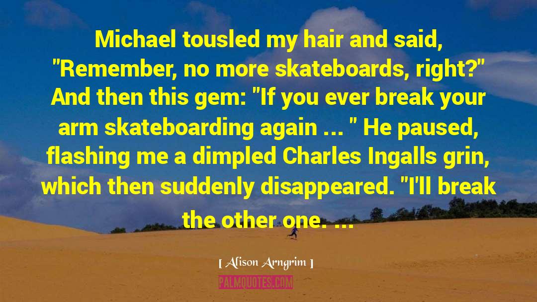 Alison Arngrim Quotes: Michael tousled my hair and