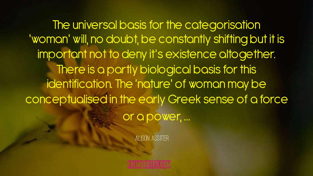 Alison Assiter Quotes: The universal basis for the