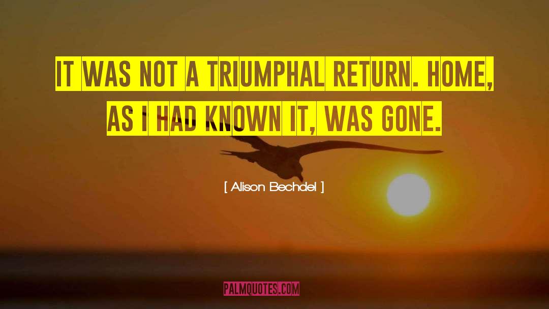 Alison Bechdel Quotes: It was not a triumphal