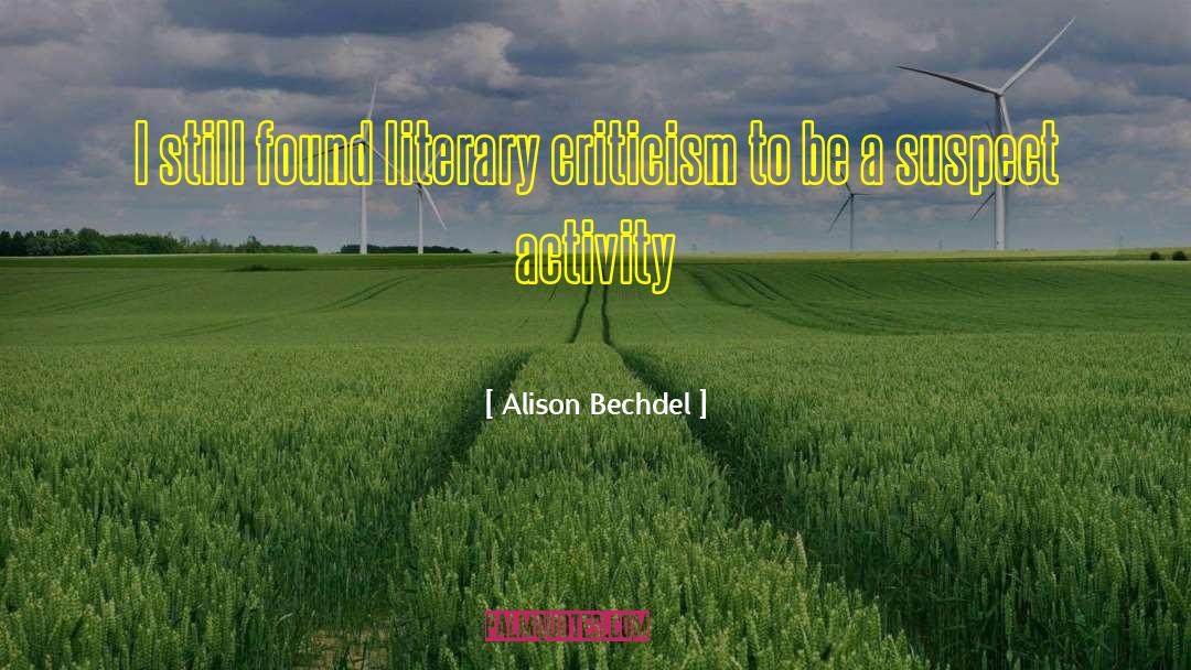 Alison Bechdel Quotes: I still found literary criticism