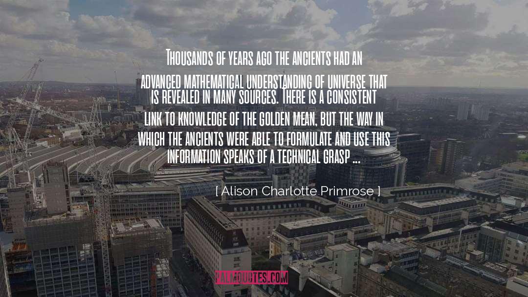 Alison Charlotte Primrose Quotes: Thousands of years ago the