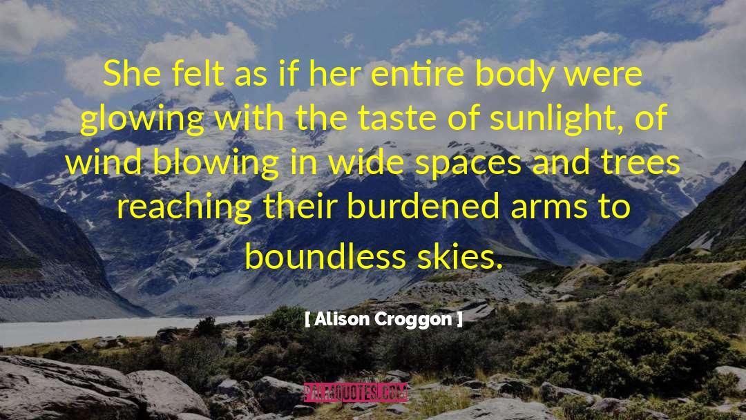 Alison Croggon Quotes: She felt as if her