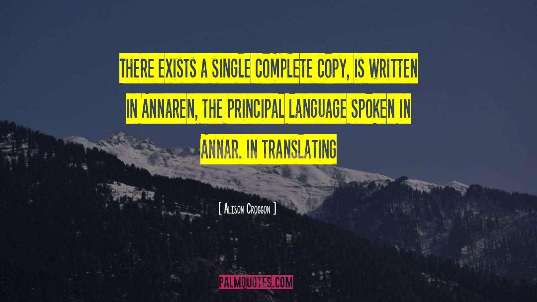Alison Croggon Quotes: There exists a single complete