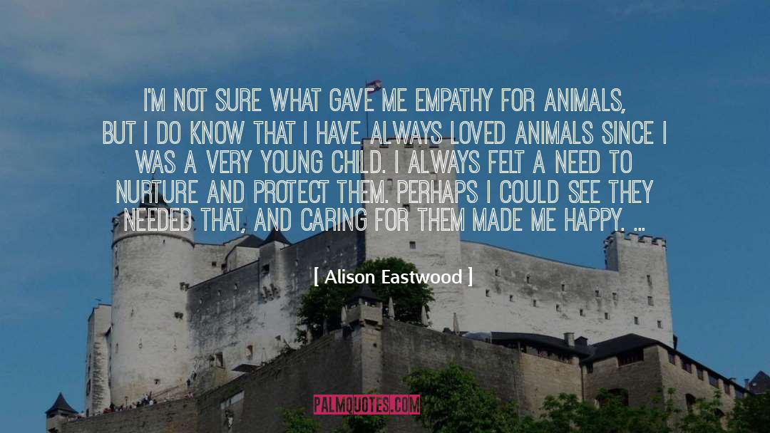 Alison Eastwood Quotes: I'm not sure what gave