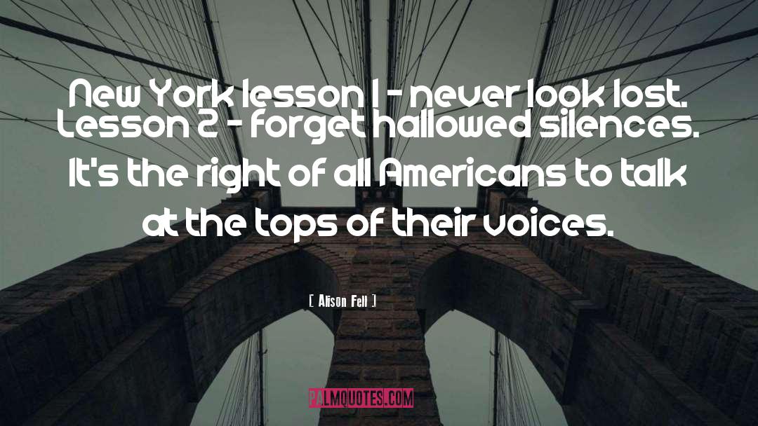 Alison Fell Quotes: New York lesson 1 -