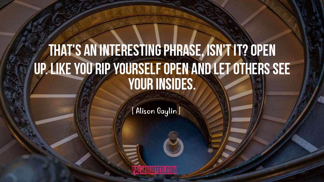 Alison Gaylin Quotes: That's an interesting phrase, isn't
