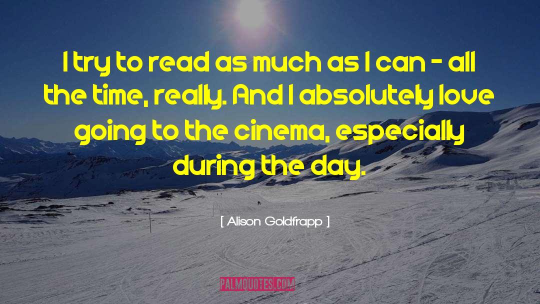 Alison Goldfrapp Quotes: I try to read as