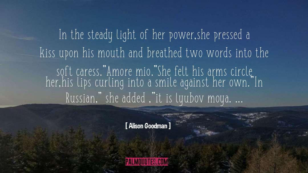 Alison Goodman Quotes: In the steady light of