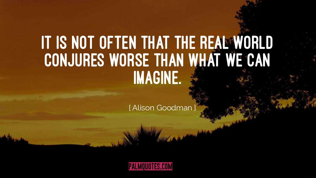 Alison Goodman Quotes: It is not often that