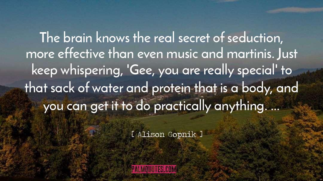 Alison Gopnik Quotes: The brain knows the real