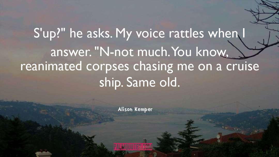 Alison Kemper Quotes: S'up?