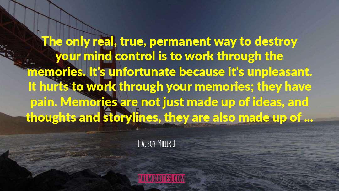 Alison Miller Quotes: The only real, true, permanent