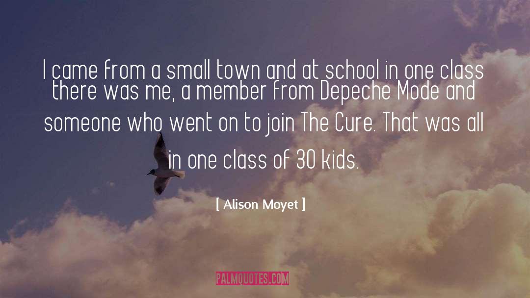 Alison Moyet Quotes: I came from a small