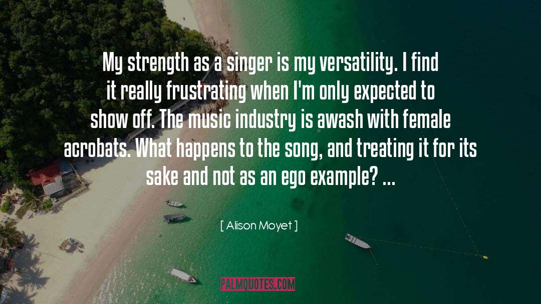 Alison Moyet Quotes: My strength as a singer