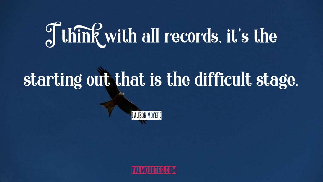 Alison Moyet Quotes: I think with all records,