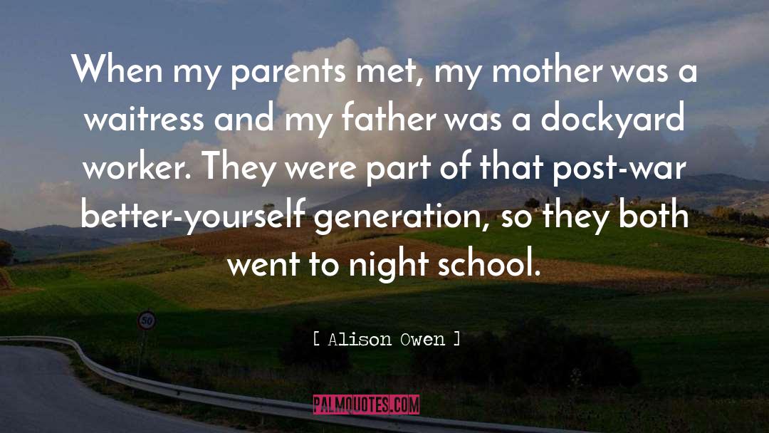 Alison Owen Quotes: When my parents met, my