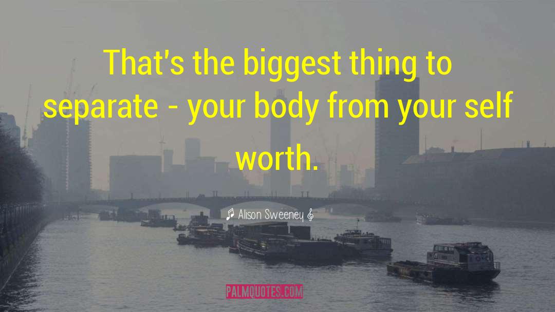 Alison Sweeney Quotes: That's the biggest thing to