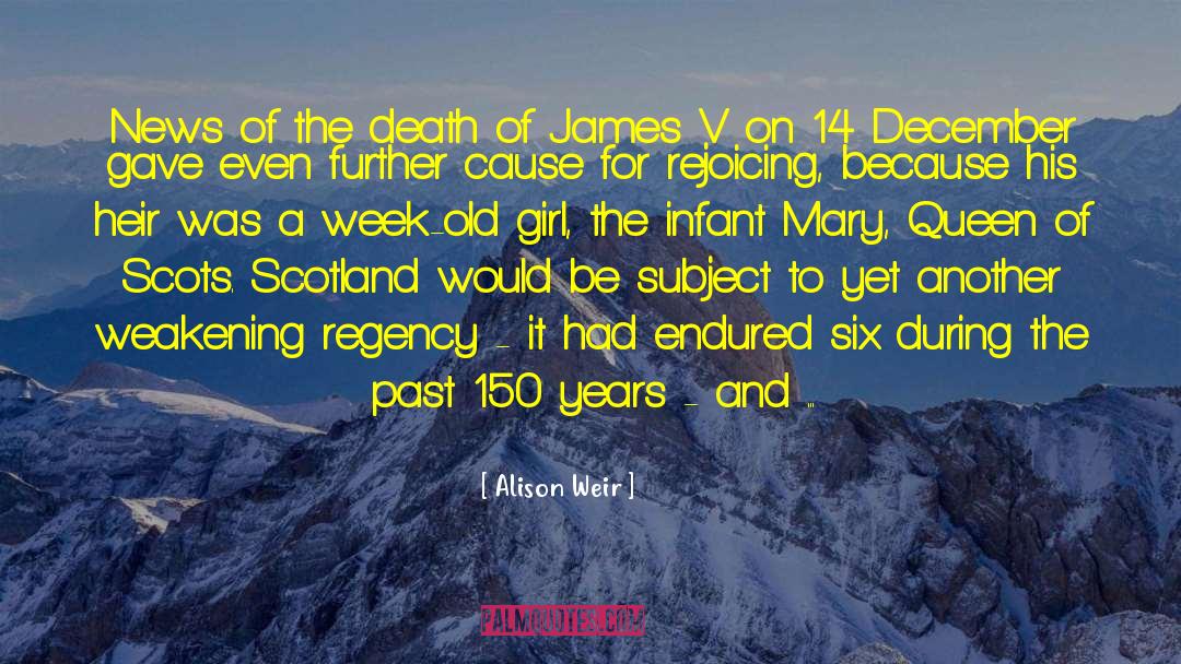 Alison Weir Quotes: News of the death of