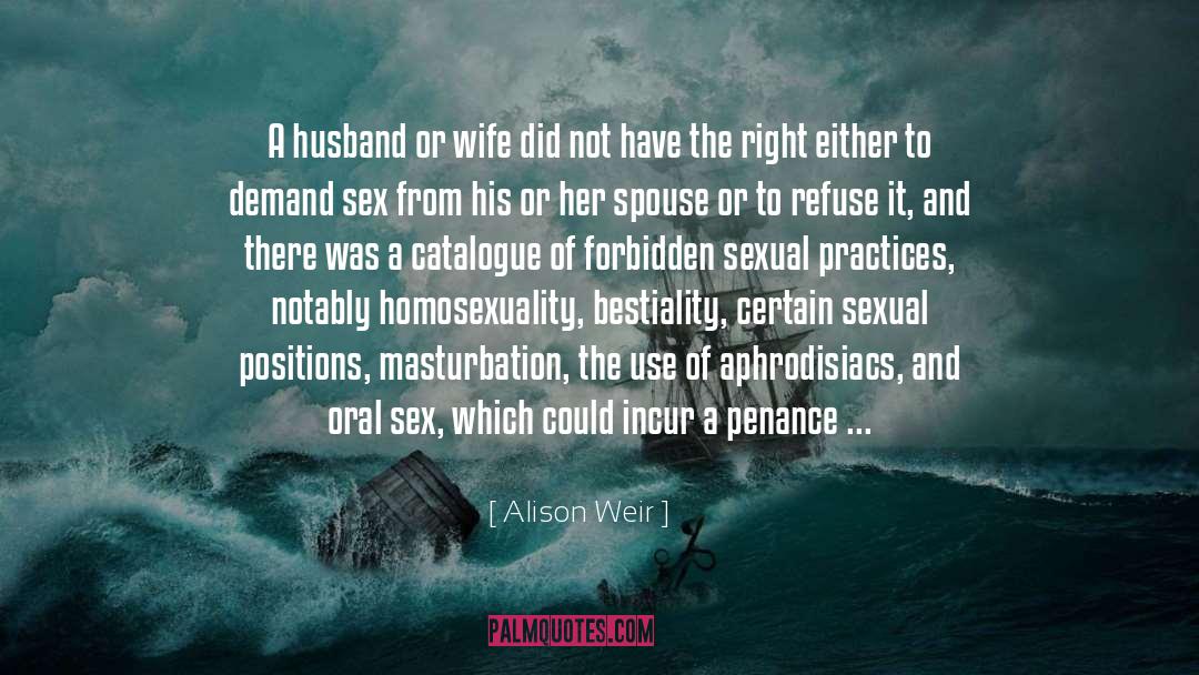 Alison Weir Quotes: A husband or wife did