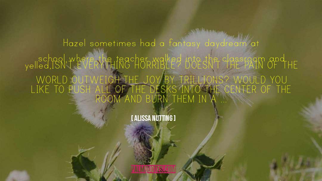 Alissa Nutting Quotes: Hazel sometimes had a fantasy
