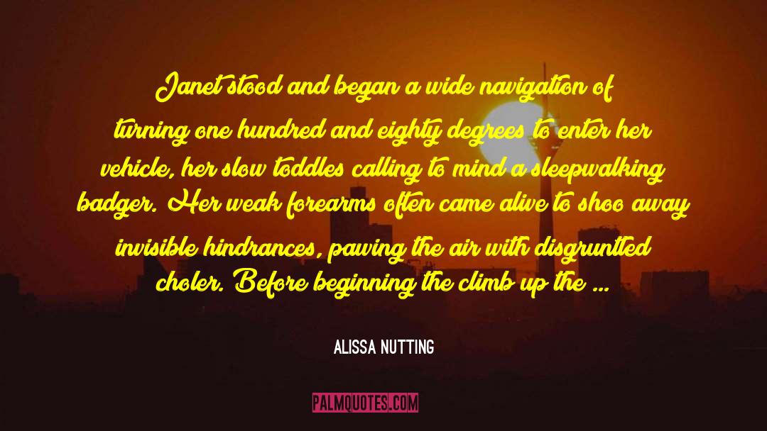 Alissa Nutting Quotes: Janet stood and began a