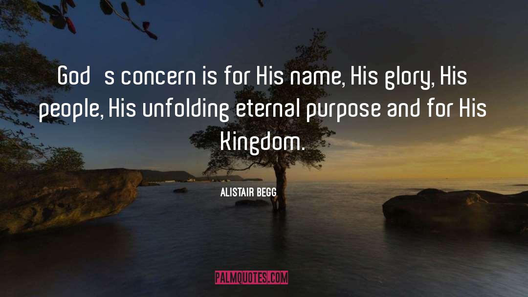 Alistair Begg Quotes: God's concern is for His