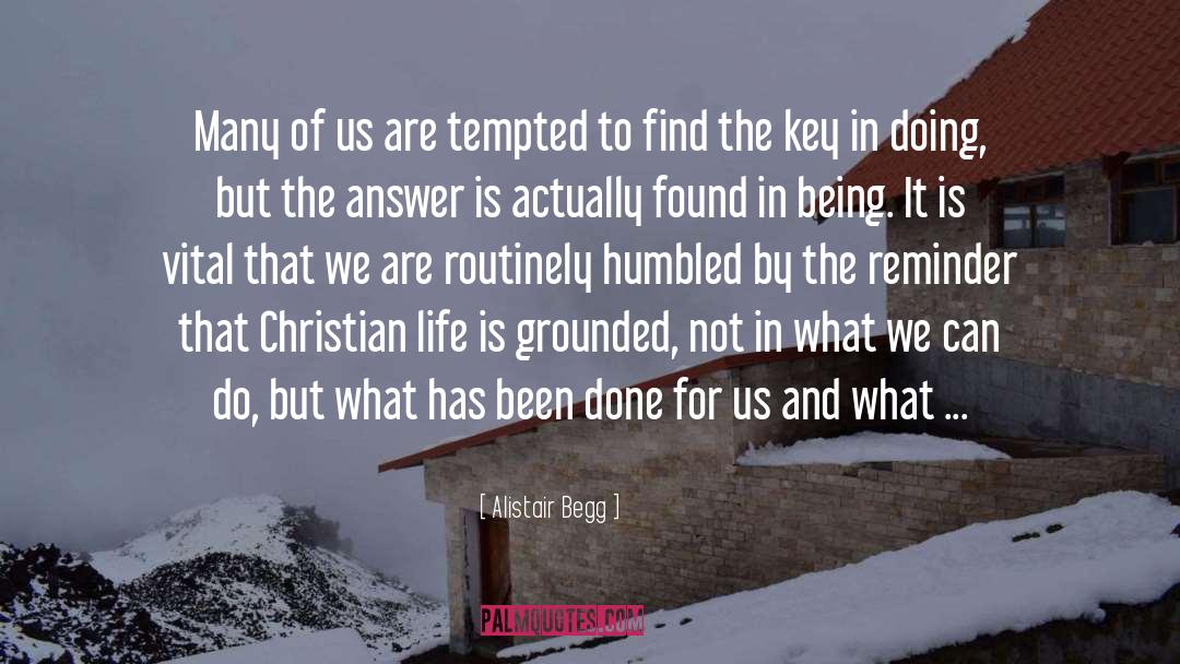 Alistair Begg Quotes: Many of us are tempted