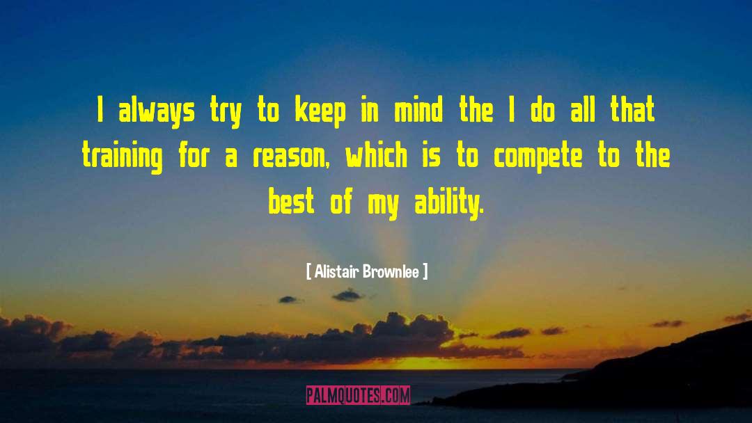 Alistair Brownlee Quotes: I always try to keep