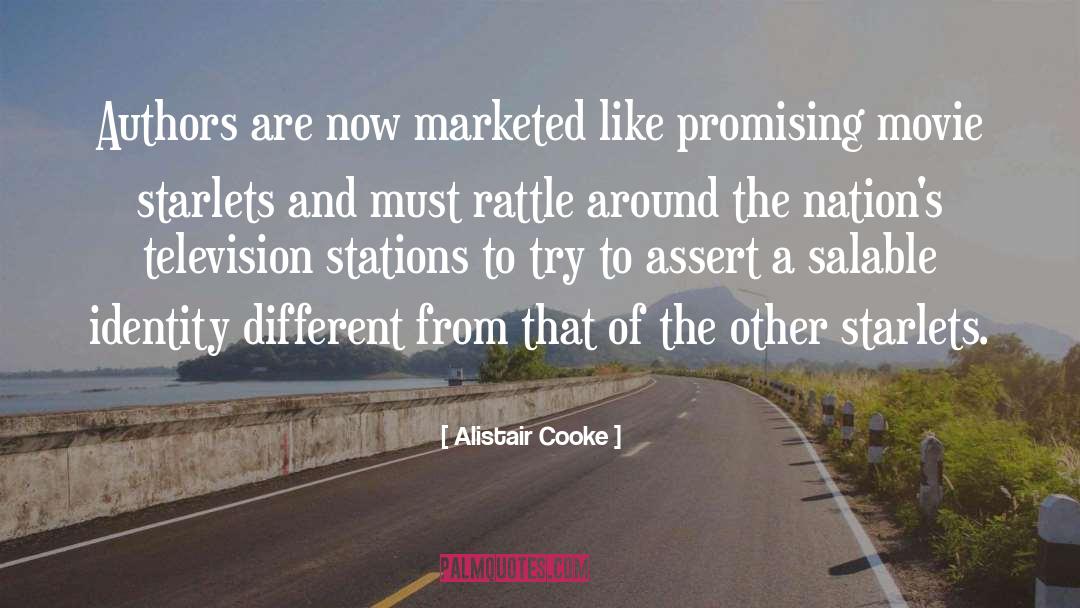 Alistair Cooke Quotes: Authors are now marketed like