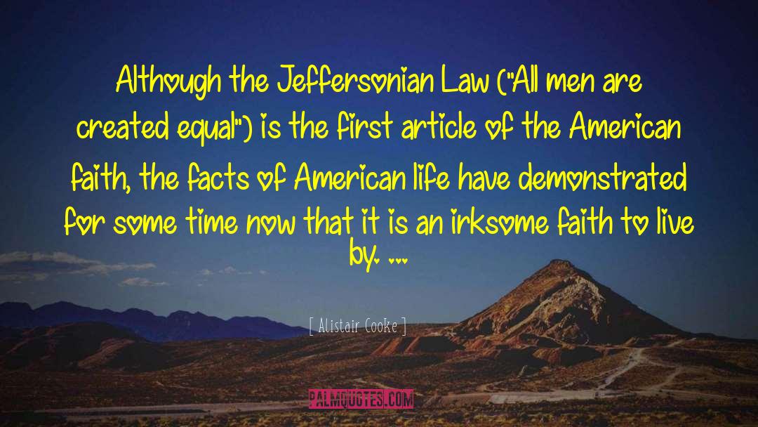 Alistair Cooke Quotes: Although the Jeffersonian Law (