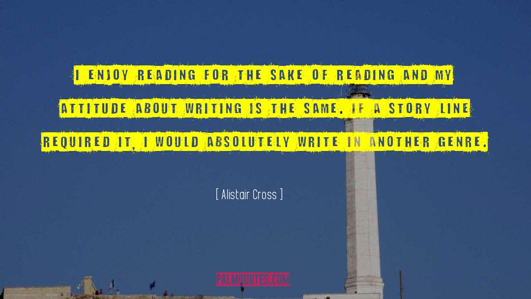 Alistair Cross Quotes: I enjoy reading for the