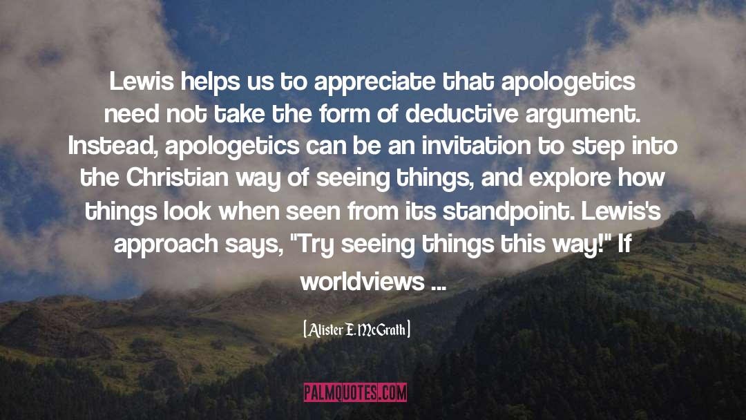 Alister E. McGrath Quotes: Lewis helps us to appreciate