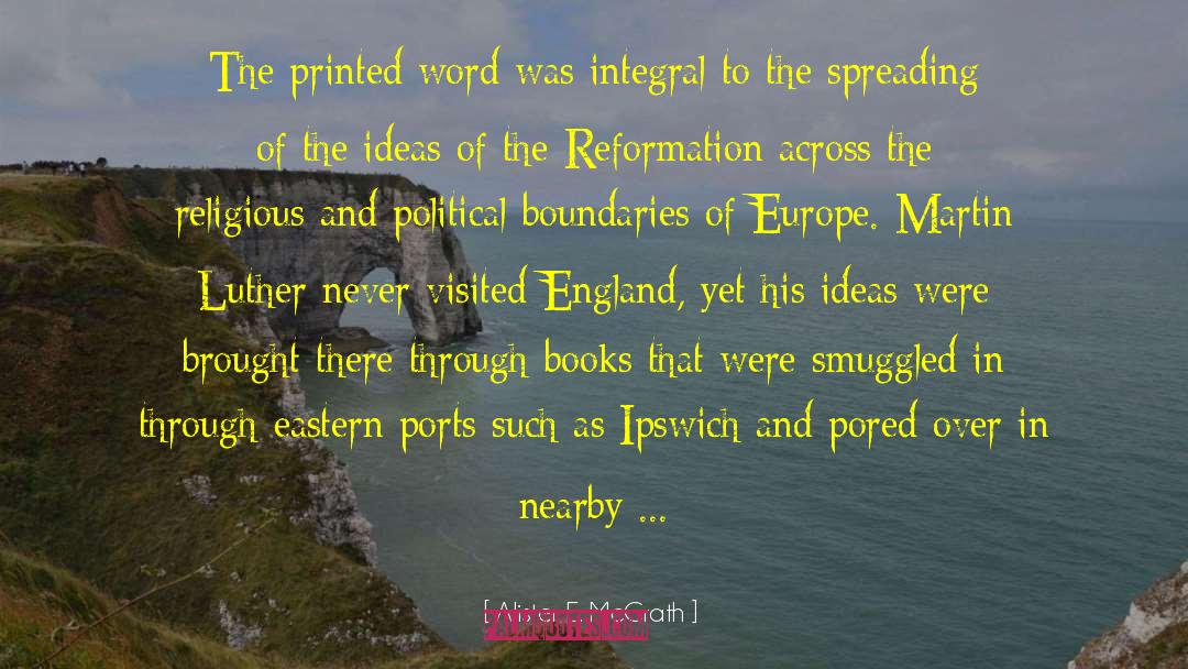Alister E. McGrath Quotes: The printed word was integral