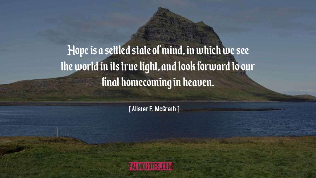 Alister E. McGrath Quotes: Hope is a settled state