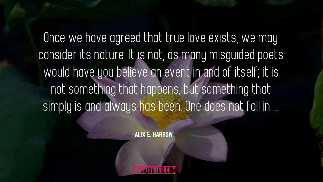 Alix E. Harrow Quotes: Once we have agreed that