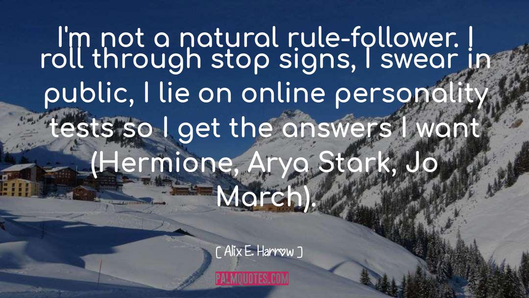 Alix E. Harrow Quotes: I'm not a natural rule-follower.