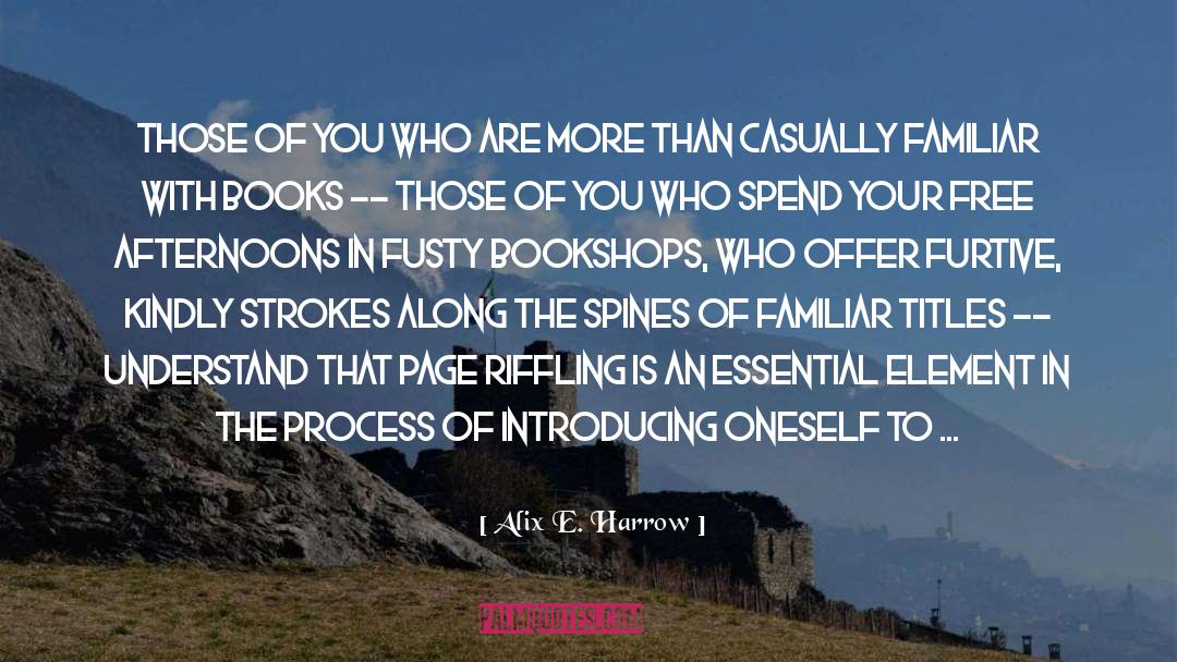 Alix E. Harrow Quotes: Those of you who are