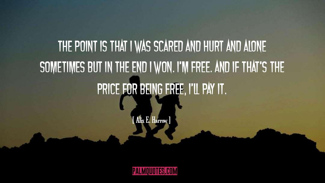 Alix E. Harrow Quotes: The point is that I