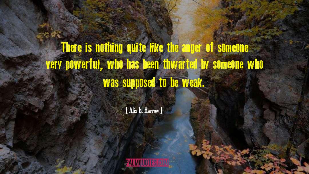 Alix E. Harrow Quotes: There is nothing quite like