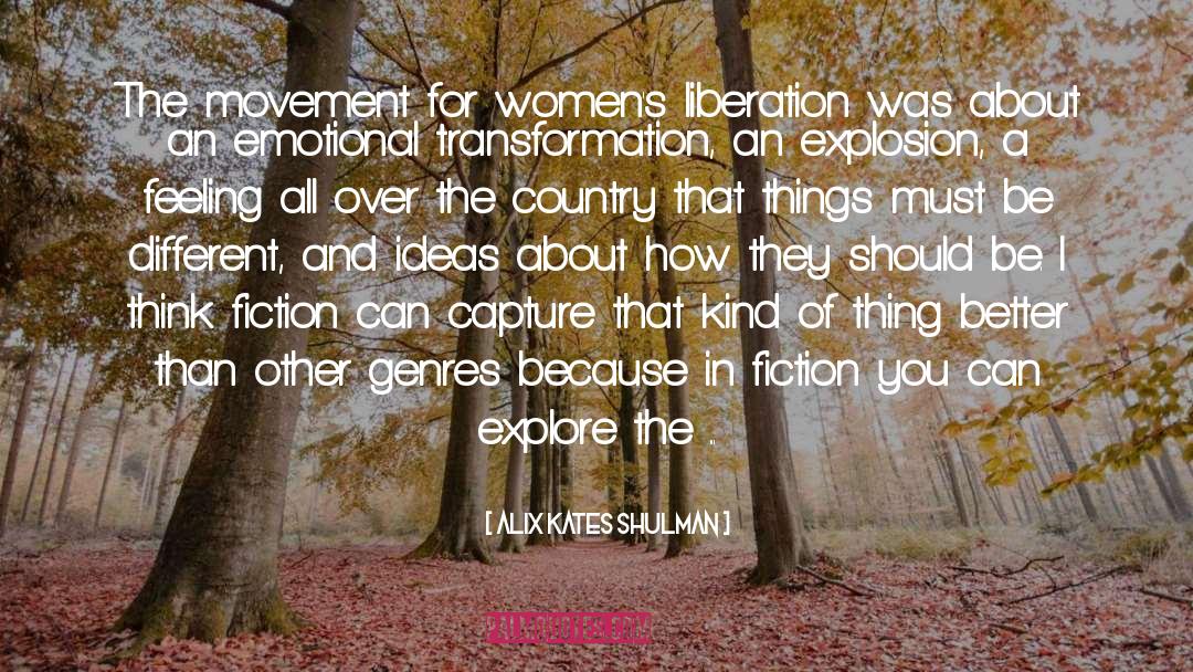 Alix Kates Shulman Quotes: The movement for women's liberation