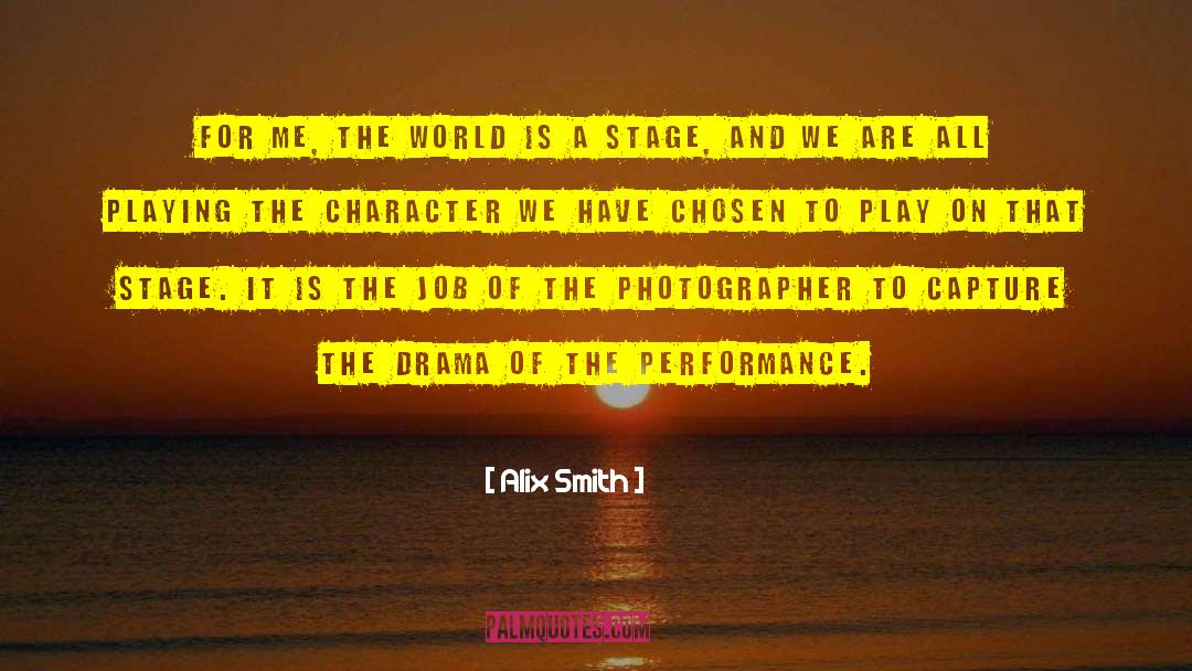 Alix Smith Quotes: For me, the world is